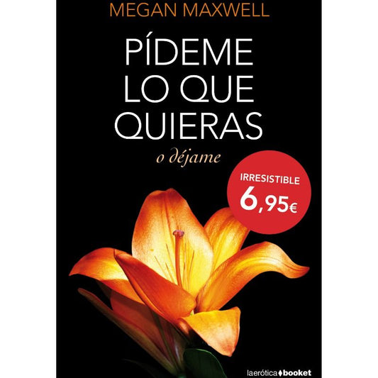 GRUPO PLANETA - PIDEME LO QUE QUIERAS O DEJAME | ÉDITION DE POCHE - Sensualia