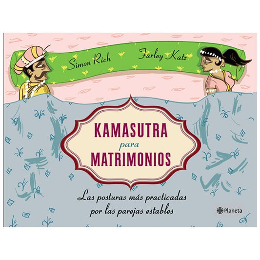 GRUPO PLANETA - KAMASUTRA PARA MATRIMONIOS TAPA BLANDA GRUPO PLANETA